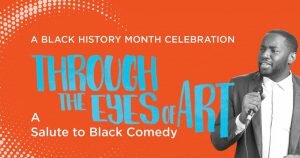 Through The Eyes of Art: a Salute to Black Comedy